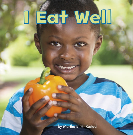 Book cover of: I Eat Well. By: Martha E. H. Rustad