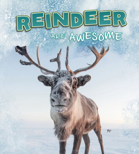 Book cover of: Reindeer Are Awesome