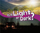 Book cover of: Is It Light or Dark?