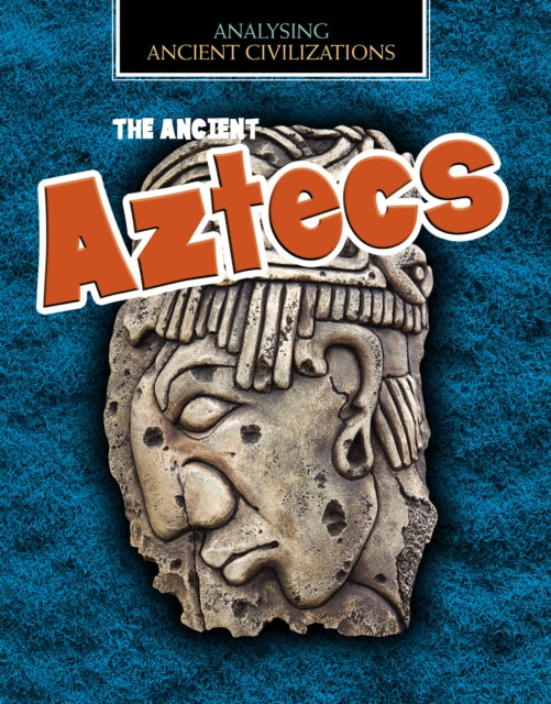 Book cover of: Ancient Aztecs
