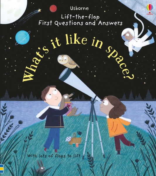 Book cover of: First Questions and Answers: What's it like in Space?. By: Katie Daynes