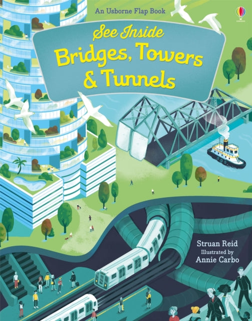 Book cover of: See Inside Bridges, Towers and Tunnels. By: Struan Reid