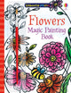 Flowers Magic Painting Book 9781474960038 Fiona Watt