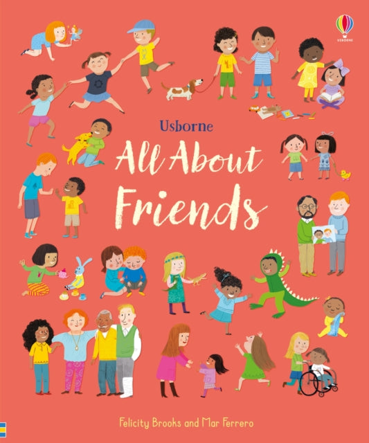 Book cover of: All About Friends. By: Felicity Brooks