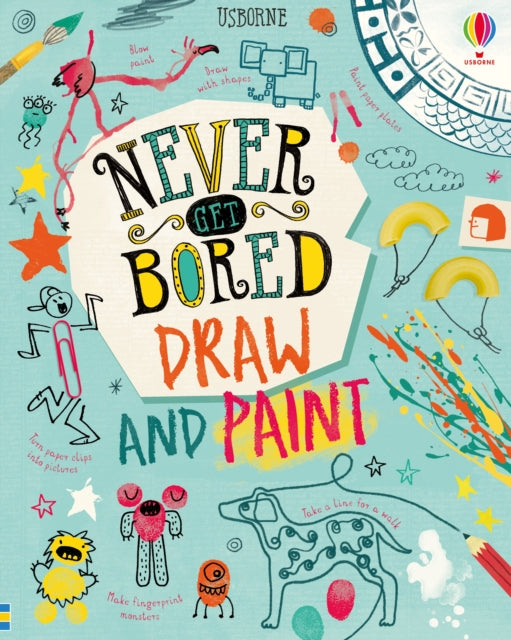 Book cover of: Never Get Bored Draw and Paint. By: James Maclaine