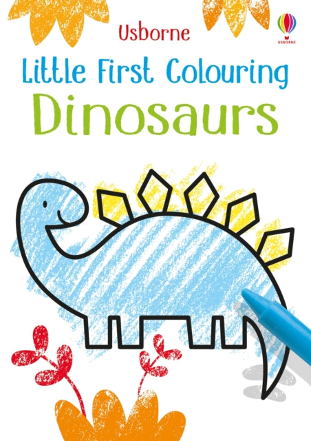 Book cover of: Little First Colouring Dinosaurs. By: Kirsteen Robson