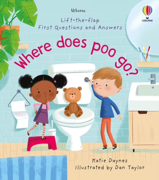 Book cover of: First Questions and Answers: Where Does Poo Go?. By: Katie Daynes