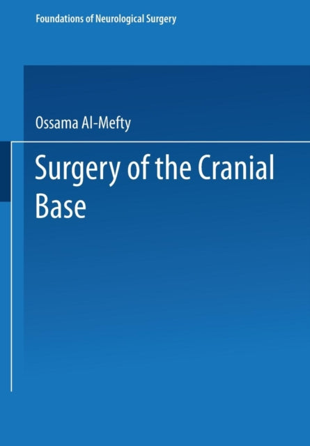 Book cover of: Surgery of the Cranial Base. By: Ossama Al-Mefty