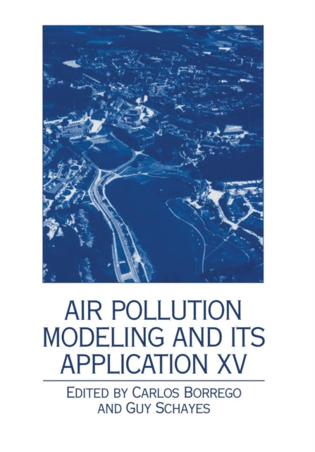 Book cover of: Air Pollution Modeling and its Application XV. By: Carlos Borrego