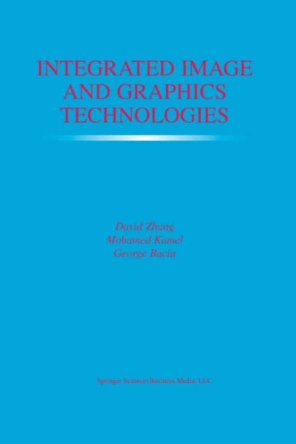 Book cover of: Integrated Image and Graphics Technologies. By: David Zhang