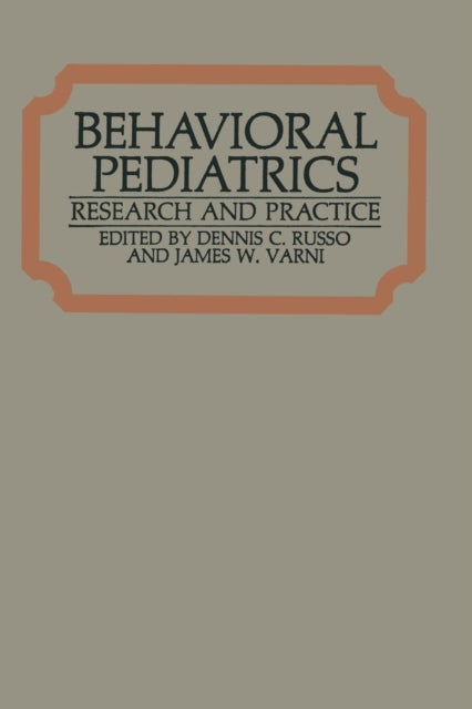 Book cover of: Behavioral Pediatrics. By: Dennis C. Russo