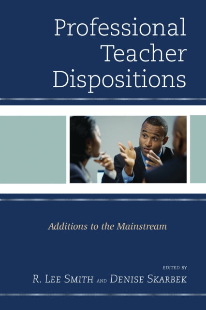 Book cover of: Professional Teacher Dispositions. By: R. Lee Smith