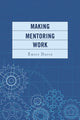 Book cover of: Making Mentoring Work. By: Emily Davis