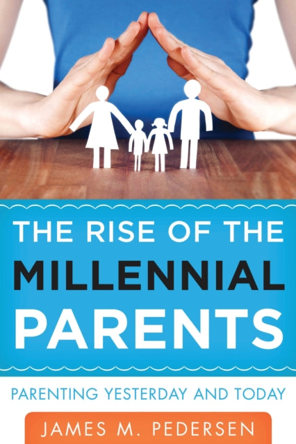 Book cover of: Rise of the Millennial Parents. By: James Pedersen