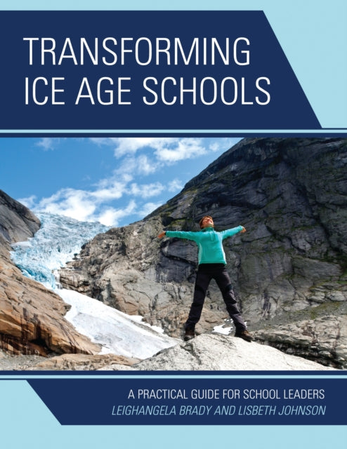 Book cover of: Transforming Ice Age Schools. By: Leighangela Brady
