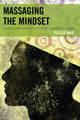 Book cover of: Massaging the Mindset. By: Felecia Nace