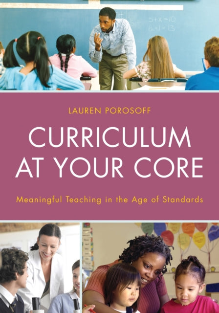 Book cover of: Curriculum at Your Core. By: Lauren Porosoff