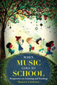 Book cover of: When Music Goes to School. By: Danette Littleton