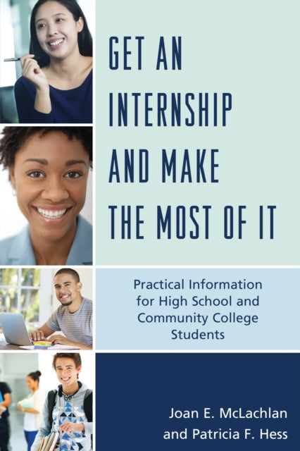 Book cover of: Get an Internship and Make the Most of It. By: Joan E. McLachlan