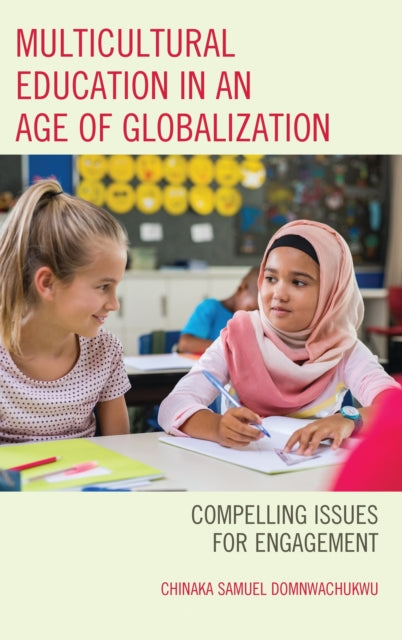 Book cover of: Multicultural Education in an Age of Globalization. By: Chinaka S. DomNwachukwu