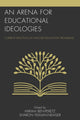Book cover of: Arena for Educational Ideologies. By: Miriam Ben-Peretz