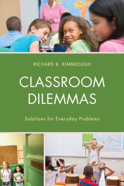 Book cover of: Classroom Dilemmas. By: Richard B. Kimbrough