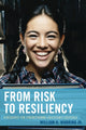 Book cover of: From Risk to Resiliency. By: Warring, William H., Jr.