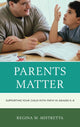 Book cover of: Parents Matter. By: Regina M. Mistretta