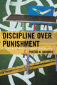 Book cover of: Discipline Over Punishment. By: Trevor Gardner