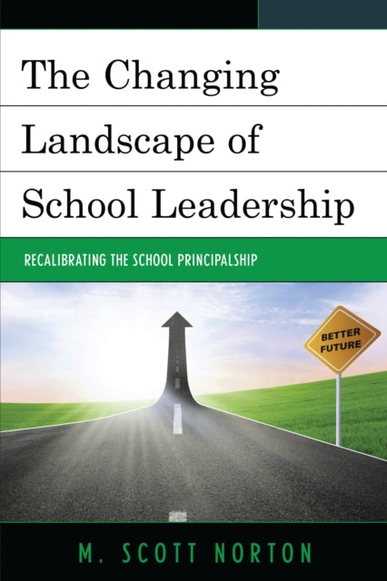 Book cover of: Changing Landscape of School Leadership. By: M. Scott Norton