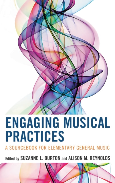Book cover of: Engaging Musical Practices. By: Reynolds BURTON