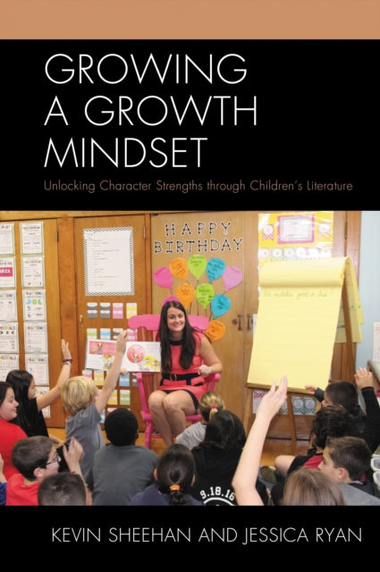 Book cover of: Growing a Growth Mindset. By: Kevin Sheehan