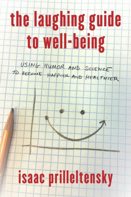 Book cover of: Laughing Guide to Well-Being. By: Isaac Prilleltensky