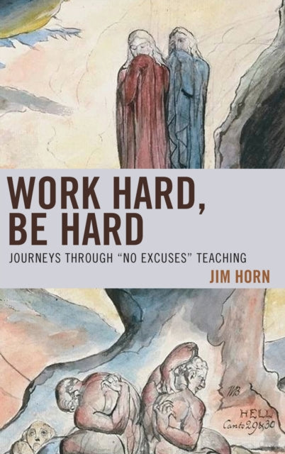 Book cover of: Work Hard, Be Hard. By: Horn, Jim (Educator)