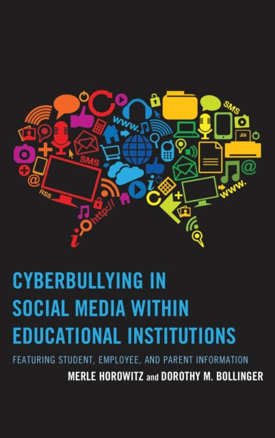 Book cover of: Cyberbullying in Social Media within Educational Institutions. By: Merle Horowitz