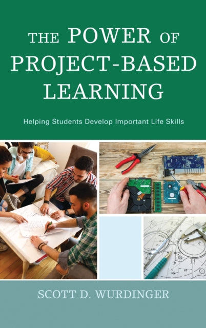 Book cover of: Power of Project-Based Learning. By: Scott D. Wurdinger