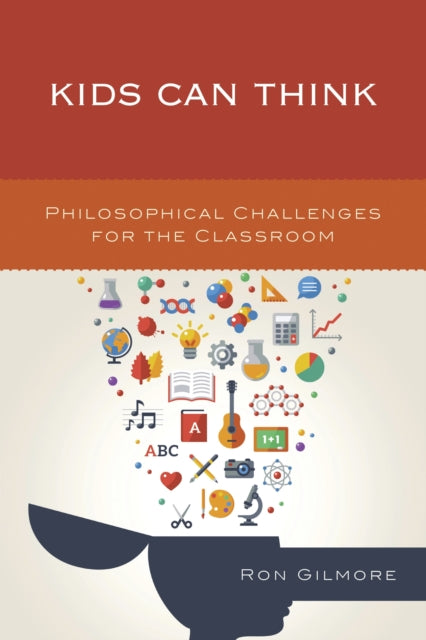 Book cover of: Kids Can Think. By: Ron Gilmore