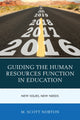 Book cover of: Guiding the Human Resources Function in Education. By: M. Scott Norton