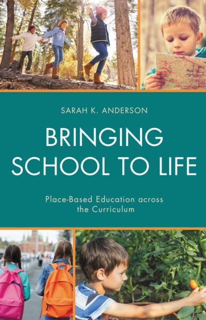 Book cover of: Bringing School to Life. By: Sarah K. Anderson