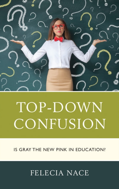 Book cover of: Top-Down Confusion. By: Felecia Nace