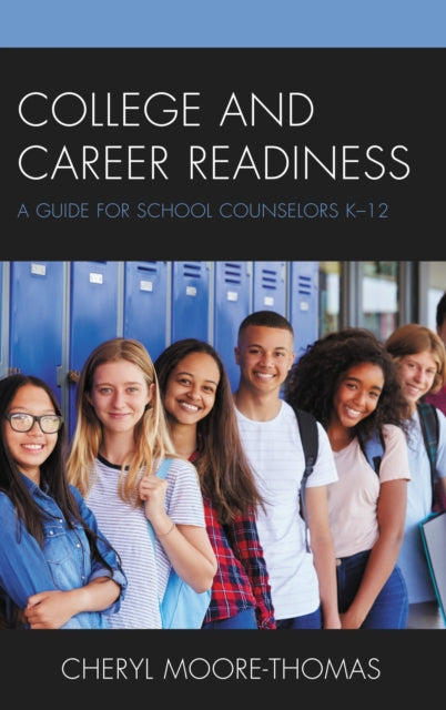 Book cover of: College and Career Readiness. By: Cheryl Moore-Thomas