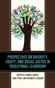 Book cover of: Perspectives on Diversity, Equity, and Social Justice in Educational Leadership. By: Ashraf Esmail