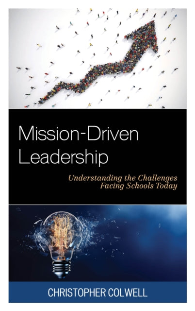 Book cover of: Mission-Driven Leadership. By: Christopher Colwell