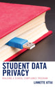 Book cover of: Student Data Privacy. By: Linnette Attai