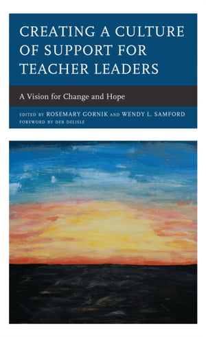 Creating a Culture of Support for Teacher Leaders