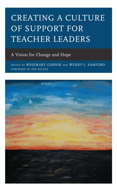 Creating a Culture of Support for Teacher Leaders