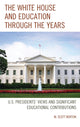 Book cover of: White House and Education through the Years. By: M. Scott Norton