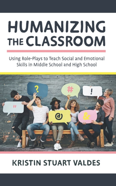 Book cover of: Humanizing the Classroom. By: Kristin Stuart Valdes