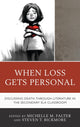 Book cover of: When Loss Gets Personal. By: Michelle Falter