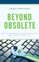 Book cover of: Beyond Obsolete. By: Chris Edwards